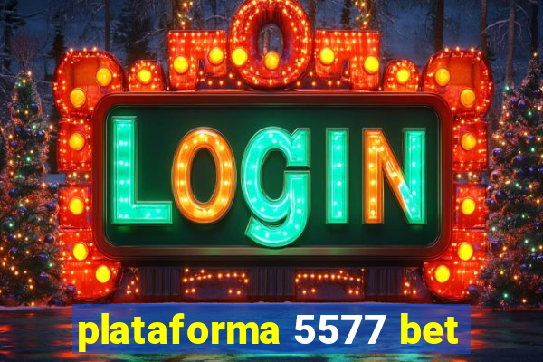 plataforma 5577 bet